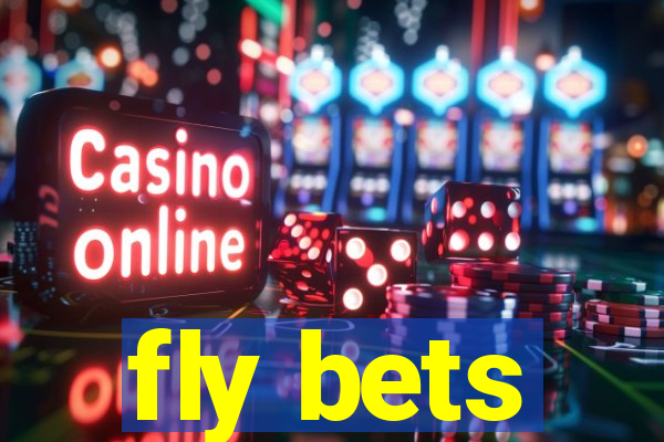 fly bets